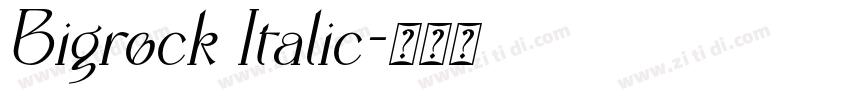 Bigrock Italic字体转换